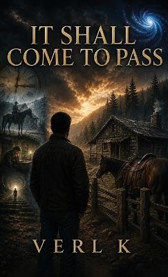 It Shall Come To Pass - Verl K - cover