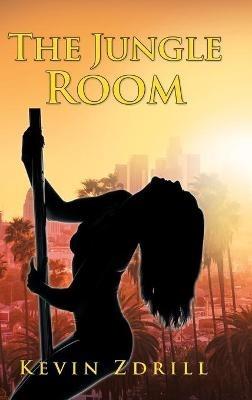 The Jungle Room - Kevin Zdrill - cover