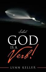 God Is a Verb!: Selah