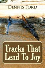 Tracks That Lead to Joy