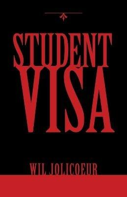 Student Visa - Wil Jolicoeur - cover