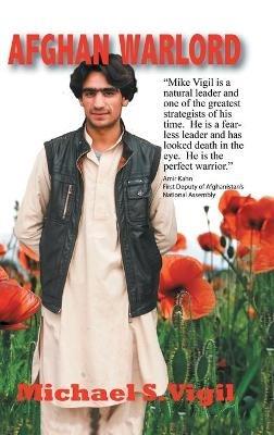 Afghan Warlord - Michael S Vigil - cover