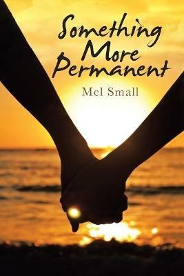 Something More Permanent - Mel Small - cover