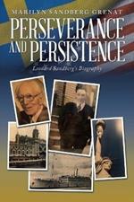Perseverance and Persistence: Leonard Sandberg's Biography
