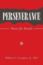 Perseverance: Power for Results