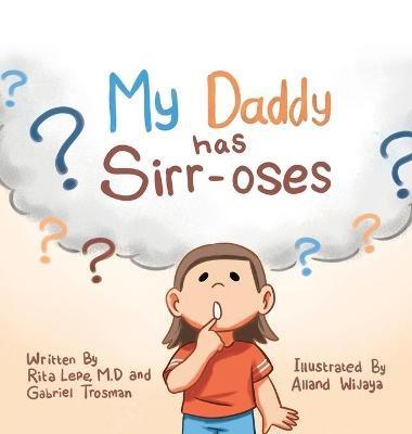 My Daddy Has Sirr-Oses? - Rita Lepe M D,Gabriel Trosman - cover