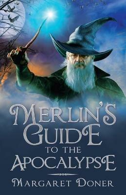 Merlin's Guide to the Apocalypse - Margaret Doner - cover