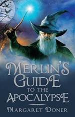 Merlin's Guide to the Apocalypse