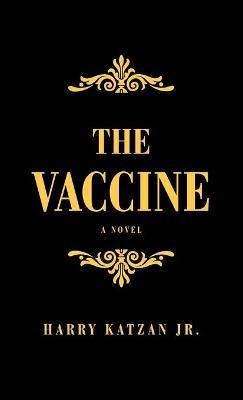 The Vaccine - Harry Katzan - cover