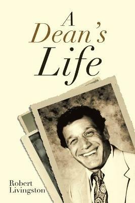 A Dean's Life - Robert Livingston - cover