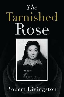 The Tarnished Rose - Robert Livingston - cover