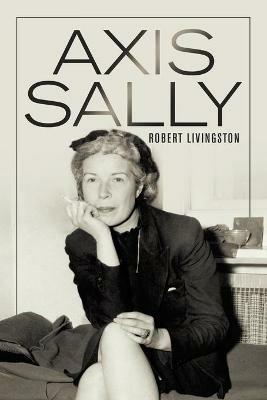 Axis Sally - Robert Livingston - cover