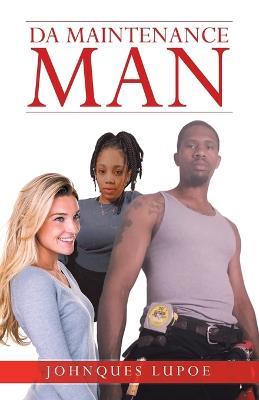 Da Maintenance Man - Johnques Lupoe - cover