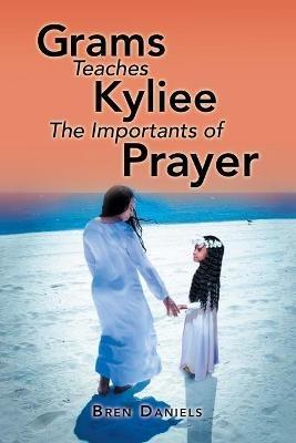 Grams Teaches Kyliee the Importants of Prayer - Bren Daniels - cover