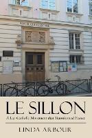 Le Sillon: A Lay Catholic Movement That Transformed France - Linda Arbour - cover