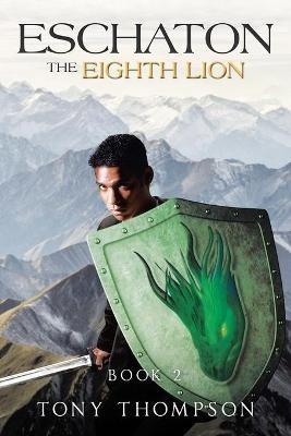 Eschaton the Eighth Lion: Book 2 - Tony Thompson - cover