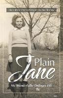 Plain Jane: My Wonderfully Ordinary Life - Hannah Jane White,Gregory W McClinchey - cover