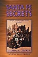 Santa Fe Secrets: Sequel to the New Mexico Trilogy - Gloria H Giroux - cover