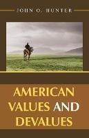 American Values and Devalues - John O Hunter - cover