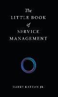 The Little Book of Service Management - Harry Katzan - cover