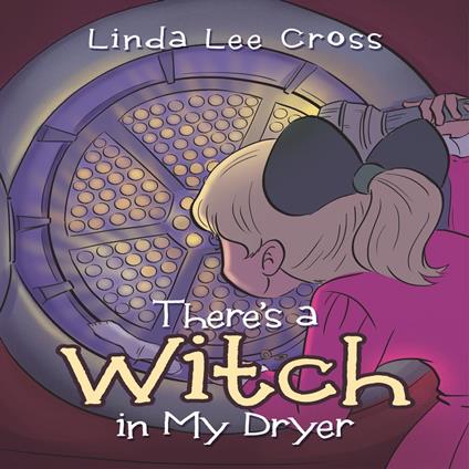 There’s a Witch in My Dryer