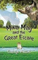 Mina May and the Great Escape - Carolyn Philips - cover