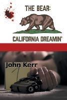 The Bear: California Dreamin' - John Kerr - cover