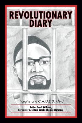 Revolutionary Diary: Thoughts of a C.A.G.E.D. Mind - Saadi Williams - cover