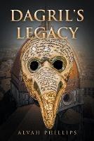 Dagril's Legacy - Alvah Phillips - cover