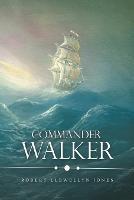 Commander Walker - Robert Llewellyn Jones - cover