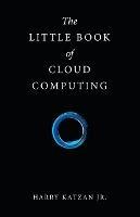The Little Book of Cloud Computing - Harry Katzan - cover