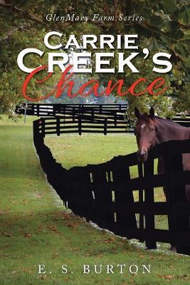 Carrie Creek's Chance: Glenmary Farm Series - E S Burton - cover