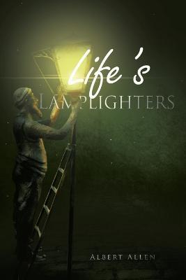 Life's Lamplighters - Albert Allen - cover