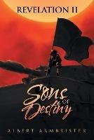 The Revelation Ii: Sons of Destiny - Albert Armbrister - cover