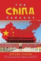 The China Paradox - Gerard Shirar - cover