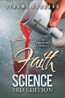 Faith Vs. Science 3Rd Edition: The Unnecessary Dichotomy - Jerome Goddard - cover