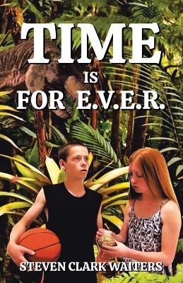 Time Is for E.V.E.R. - Steven Clark Waiters - cover