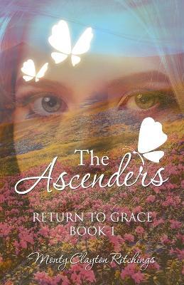 The Ascenders: Return to Grace Book 1 - Monty Clayton Ritchings - cover