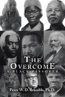 The Overcome A Black Passover - Peter W D Bramble - cover