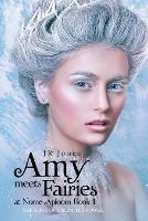 Amy Meets Fairies at Nome Aploom Book 1: The Book of Unlimited Power - Jr Jones - cover