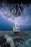 Float Your Boat: You Have Power and Control - Umar Siddiqui - cover