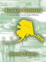 Alaskan Odysseys: 11 'Trips of a Lifetime' into the Alaskan Wilderness