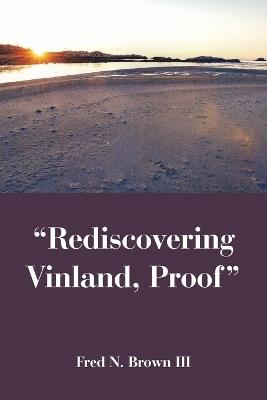 "Rediscovering Vinland, Proof" - Fred N Brown - cover