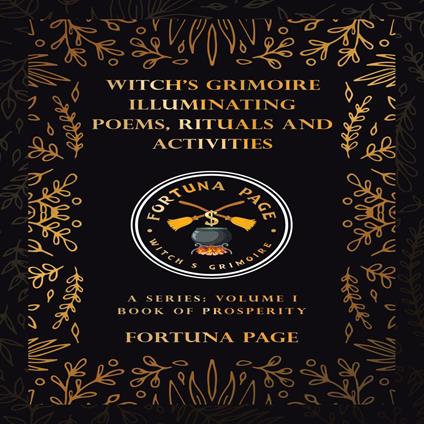 Witch’s Grimoire Illuminating Poems, Rituals and Activities