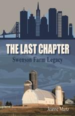 The Last Chapter: Swenson Farm Legacy