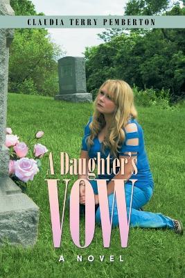A Daughter's Vow - Claudia Terry Pemberton - cover