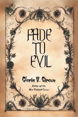 Fade to Evil - Gloria H Giroux - cover