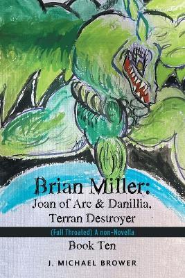 Brian Miller: Joan of Arc & Danillia, Terran Destroyer: (Full Throated) A non-Novella - J Michael Brower - cover