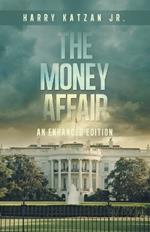 The MONEY Affair: An Enhanced Edition