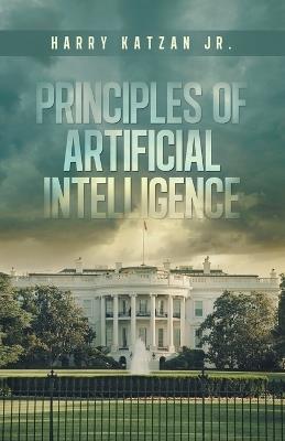 Principles of Artificial Intelligence - Harry Katzan - cover